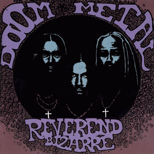 Reverend Bizarre : Slice of Doom (1999 - 2002)
